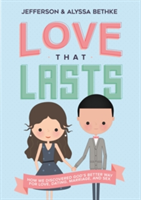 Love That Lasts | Jefferson Bethke, Alyssa Bethke