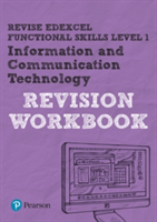 Revise Edexcel Functional Skills ICT Level 1 Workbook | Luke Dunn