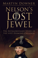 Nelson\'s Lost Jewel | Martyn Downer