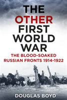 The Other First World War | Douglas Boyd