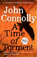 A Time of Torment | John Connolly