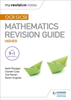 OCR GCSE Maths Higher: Mastering Mathematics Revision Guide | Keith Pledger, Joe Petran, Gareth Cole