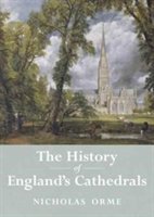 The History of England\'s Cathedrals | Nicholas Orme