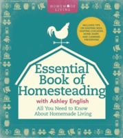 The Essential Book of Homesteading | Ashley English