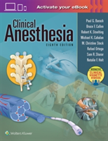 Clinical Anesthesia, 8e: Print + Ebook with Multimedia | Paul G. Barash, M.D. Michael K. Cahalan, M.D. Bruce F. Cullen, M. Christine Stock, Robert K. Stoelting, Rafael Ortega, M.D. Sam R. Sharar, Natalie Holt