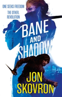 Bane and Shadow | Jon Skovron