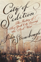 City of Sedition | John Strausbaugh