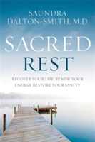 Sacred Rest | Saundra Dalton-Smith