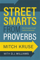 Street Smarts From Proverbs | Mitch Kruse, D. J. Williams