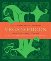 Veganomicon, 10th Anniversary Edition | Isa Chandra Moskowitz, Terry Hope Romero