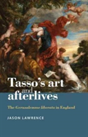 Tasso\'S Art and Afterlives | Jason Lawrence