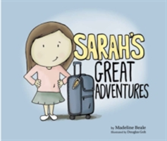 Sarah\'s Great Adventures | Madeline Beale