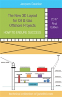 The New 3D Layout for Oil & Gas Offshore Projects | Jacques Daubian