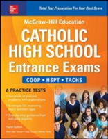McGraw-Hill Education Catholic High School Entrance Exams, Fourth Edition | Wendy Hanks, Mark Alan Stewart, Judy Unrein