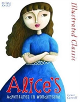 Illustrated Classic: Alice\'s Adventures in Wonderland | Lewis Carroll