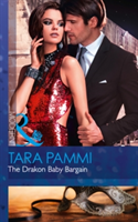 The Drakon Baby Bargain | Tara Pammi