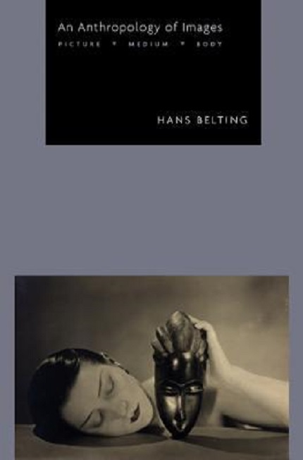 An Anthropology of Images | Hans Belting