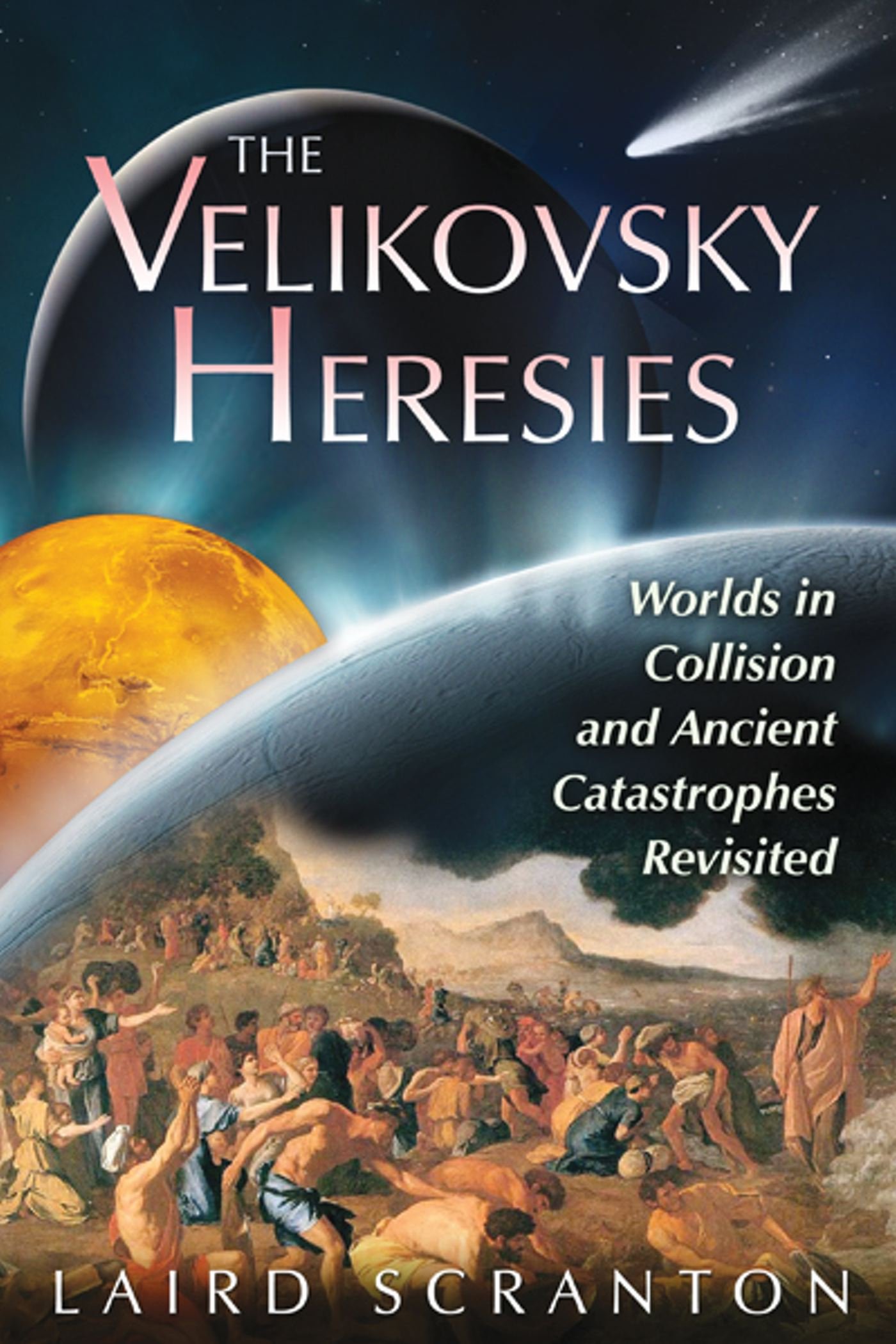 The Velikovsky Heresies | Laird Scranton