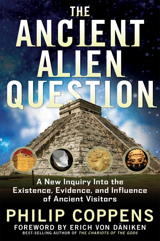 Vezi detalii pentru Ancient Alien Question | Philip (Philip Coppens) Coppens