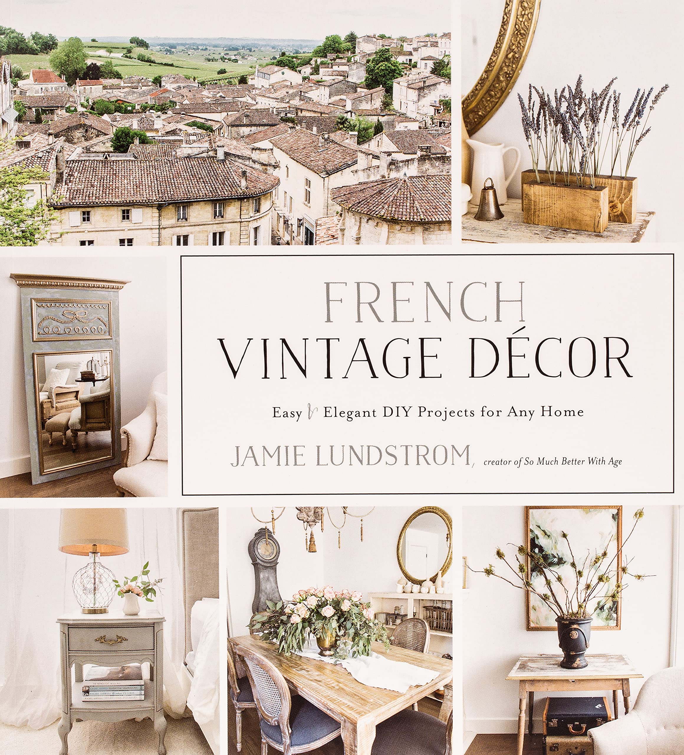 French Vintage Decor | Jamie Lundstrom