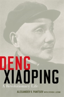 Deng Xiaoping | Capital University) Alexander V. (Professor of History Pantsov, University of Montana) Steven I. (Research Faculty Associate Levine