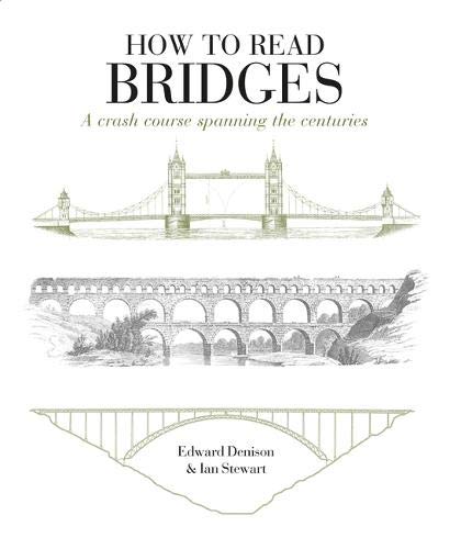 How to Read Bridges | Edward Denison, Ian Stewart