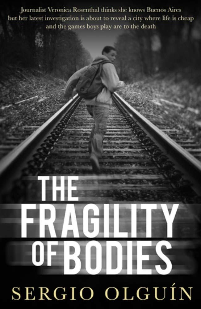 The Fragility of Bodies | Sergio Olguin