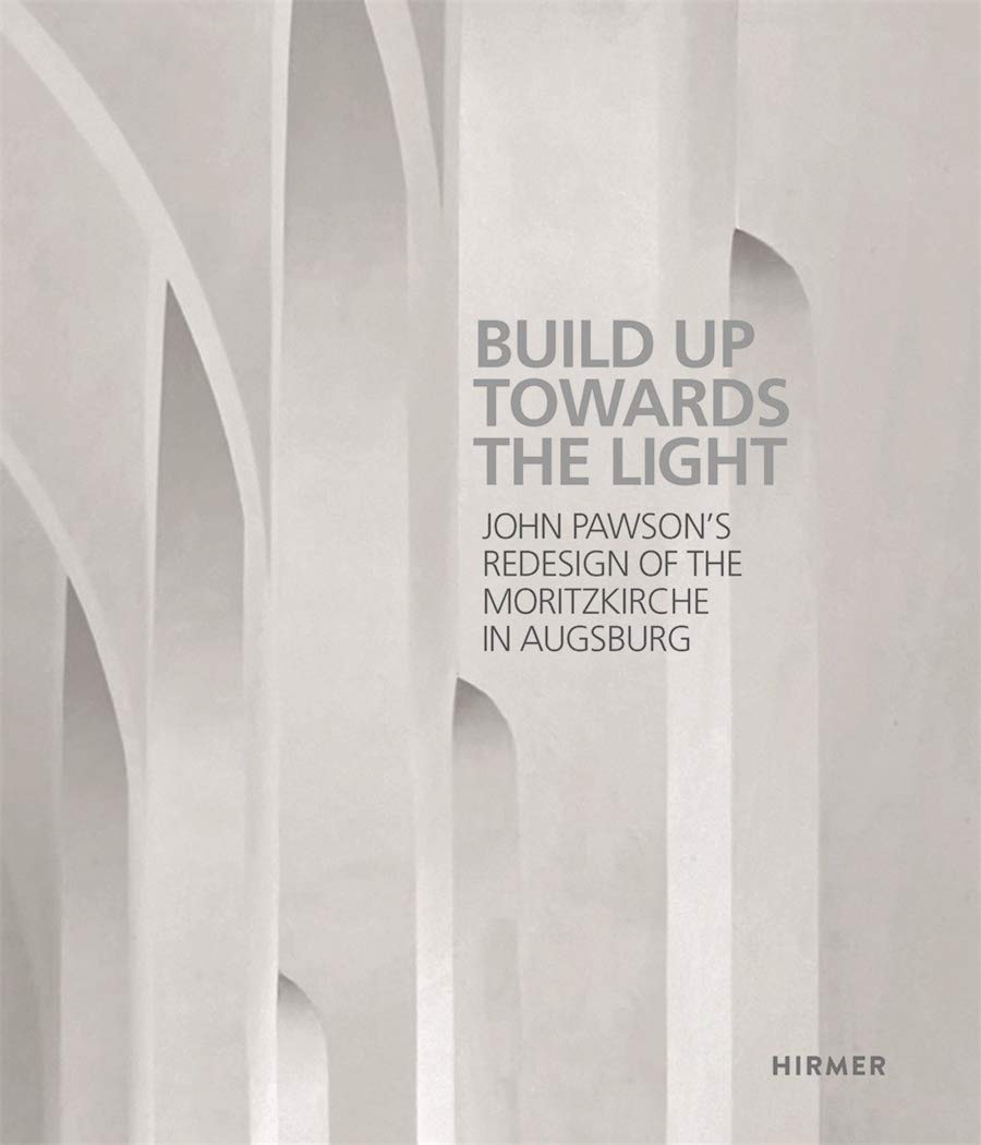 Built towards the Light | John Pawson, H. Haug, U. Hoerwick, A. Morris, S. Stoetzer