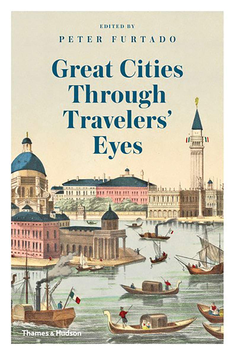 Great Cities Through Travellers\' Eyes | Peter Furtado