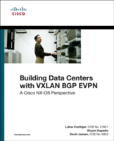 Building Data Centers with VXLAN BGP EVPN | Lukas Krattiger, Shyam Kapadia, David Jansen