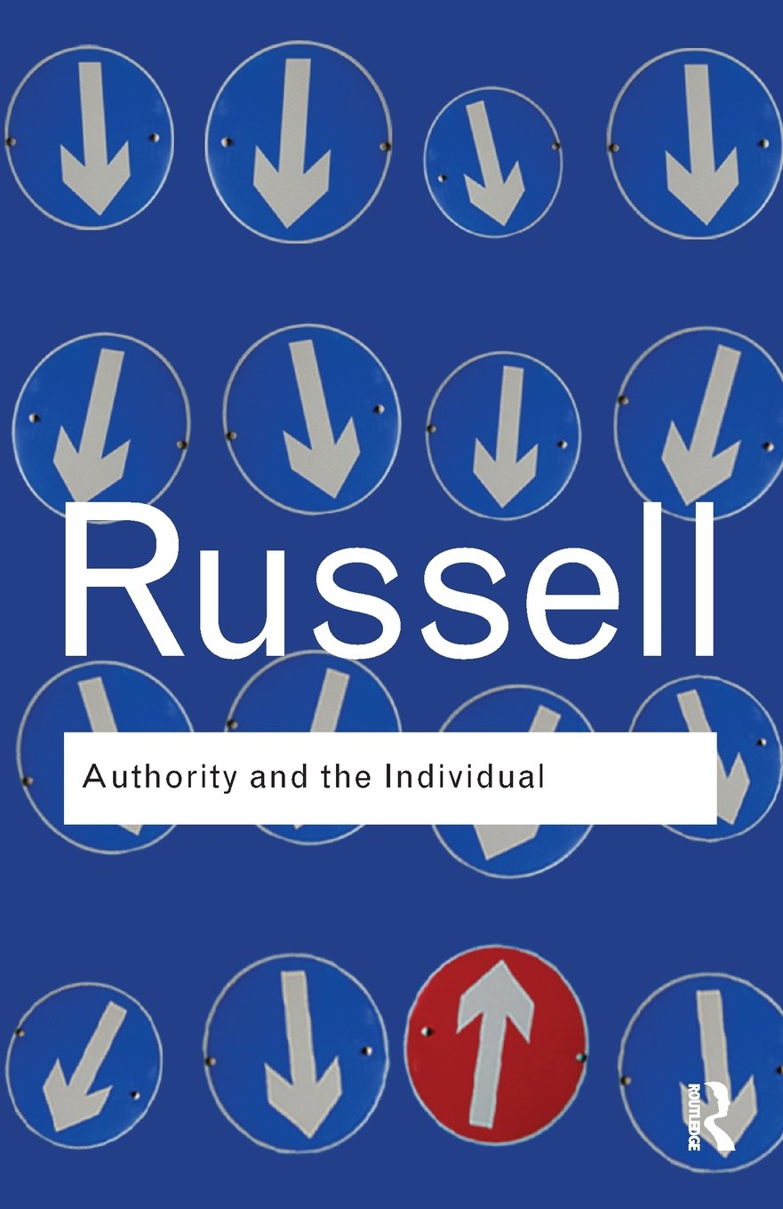 Authority and the Individual | Bertrand Russell