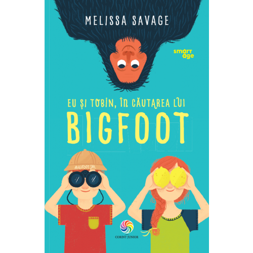 Eu si Tobin, in cautarea lui Bigfoot | Melissa Savage carturesti 2022