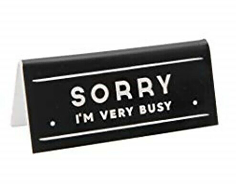 Semn de birou - Dapper Chap: Sorry I\'m verry busy | CGB Giftware