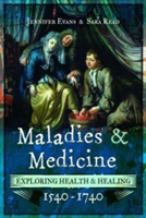Maladies and Medicine | Jennifer Evans