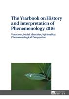The Yearbook on History and Interpretation of Phenomenology 2016 |