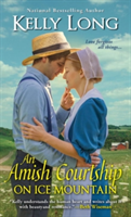 An Amish Courtship On Ice Mountain | Kelly Long