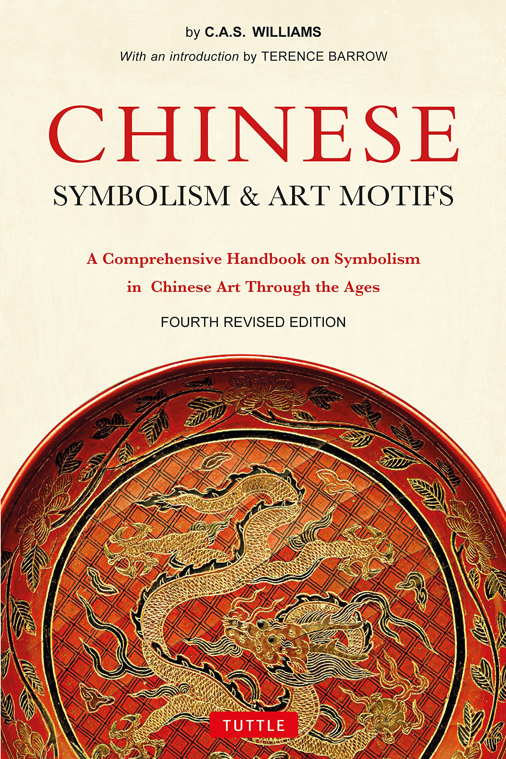 Chinese Symbolism and Art Motifs Fourth Revised Edition | Charles Alfred Speed Williams
