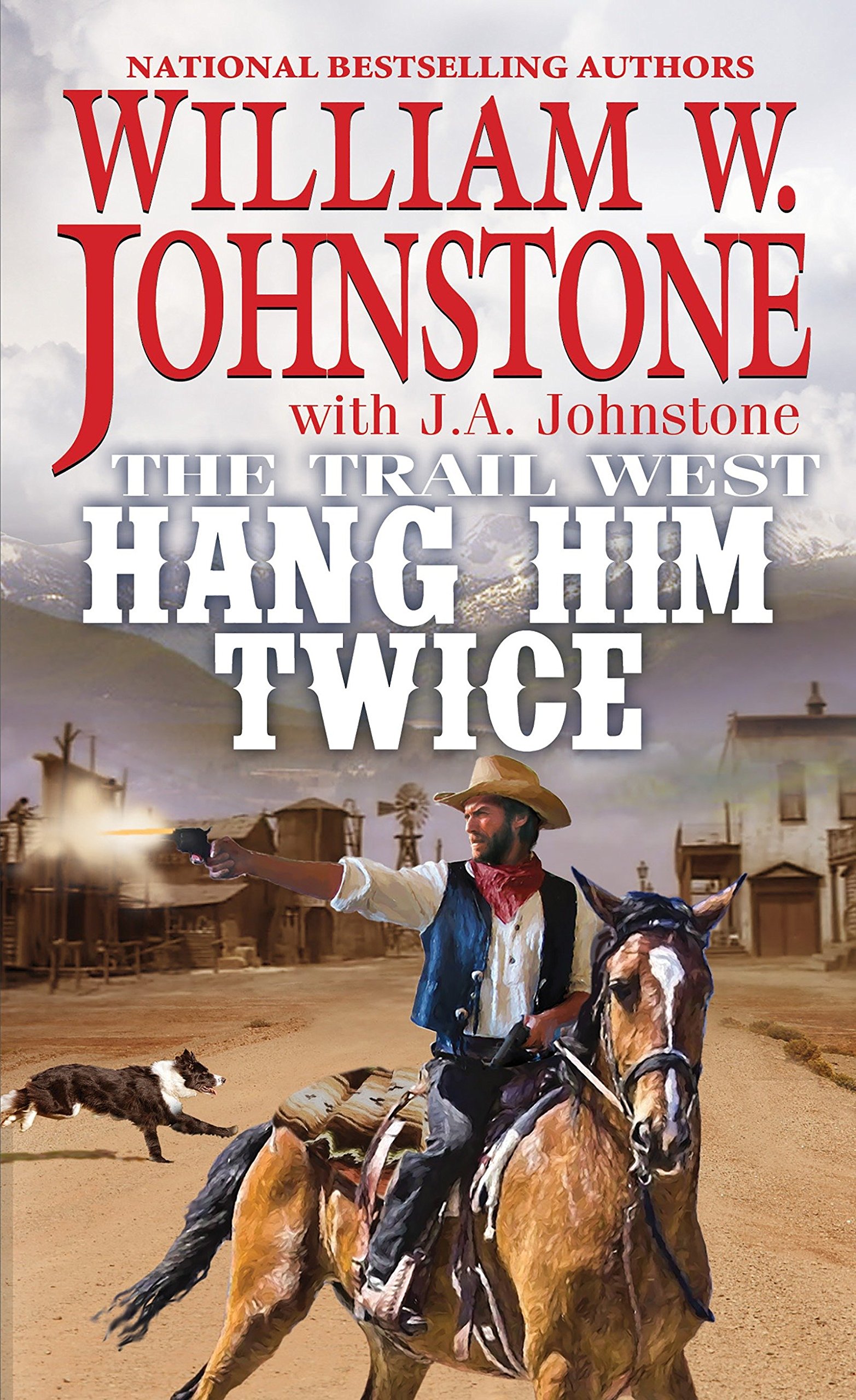 Hang Him Twice | William W. Johnstone, J.A Johnstone
