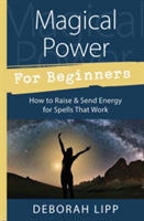 Magical Power for Beginners | Deborah Lipp