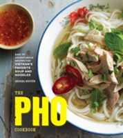 The Pho Cookbook | Andrea Quynhgiao Nguyen