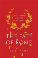 The Fate of Rome | Kyle Harper