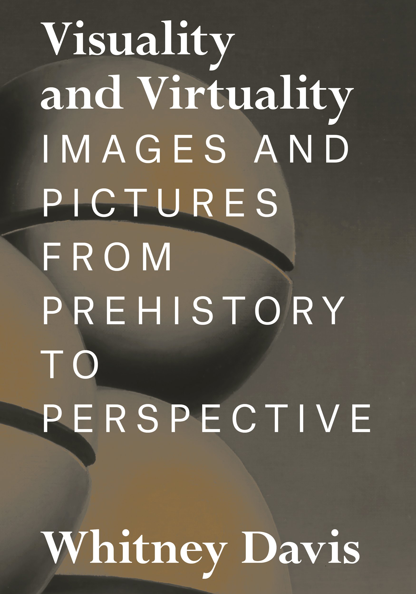 Visuality and Virtuality | Whitney Davis