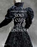 Fashion Forward: 300 Years of Fashion | Pierre Berge, Olivier Gabet