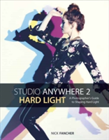 Studio Anywhere 2: Hard Light | Nick Fancher