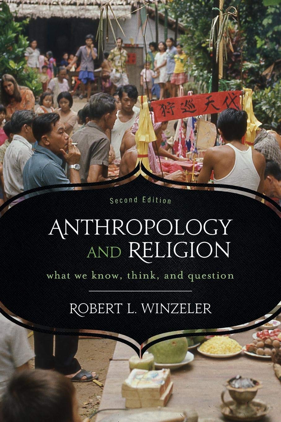 Anthropology and Religion | Robert L. Winzeler