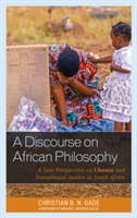 A Discourse on African Philosophy | Christian B. N. Gade