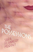The Possessions | Sara Flannery Murphy
