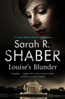 Louise\'s Blunder | Sarah R. Shaber