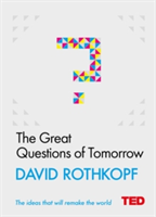The Great Questions of Tomorrow | David J. Rothkopf