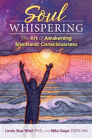 Soul Whispering | Linda Star Wolf, Nita Gage